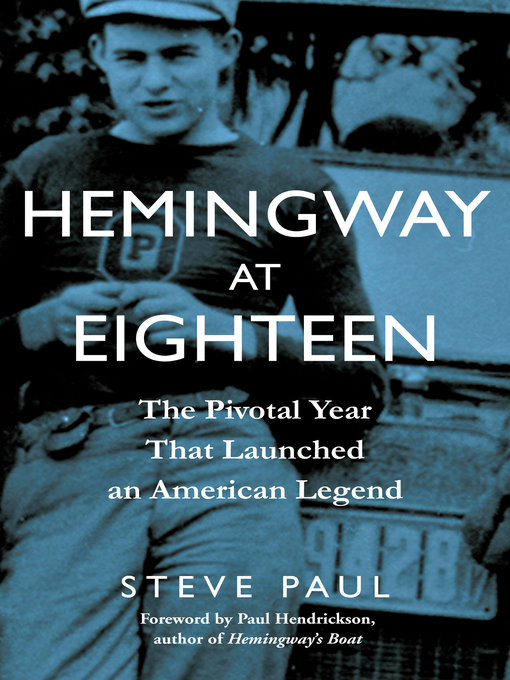 Title details for Hemingway at Eighteen by Steve Paul - Available